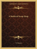 A Medieval Scrap Heap - Paperback