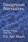 Dangerous Narratives: Warfare, Strategy, Statecraft - Paperback
