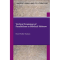 Vertical Grammar of Parallelism in Biblical Hebrew - Paperback