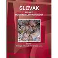 Slovak Republic Business Law Handbook Volume 1 Strategic Information and Basic Laws - Paperback