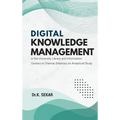Digital Knowledge Management in the University Library and Information Centers in Chennai (Madras) an Analytical Study - Hardcover