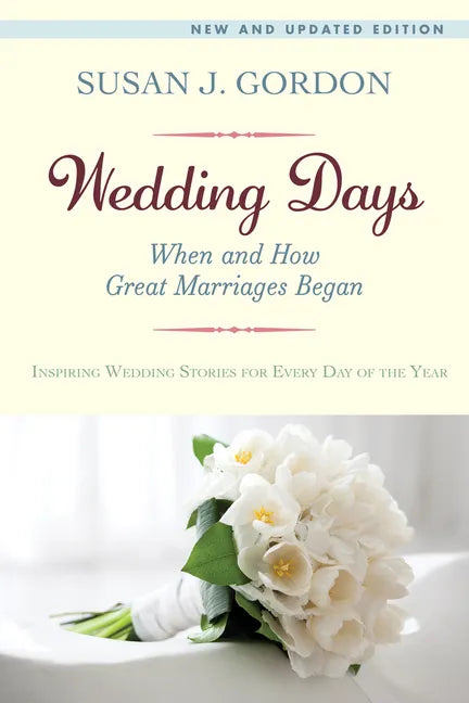 Wedding Days: When and How Great Marriages Began - Paperback