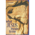 What Jesus Means to Me - Paperback