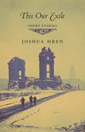 This Our Exile: Short Stories - Paperback