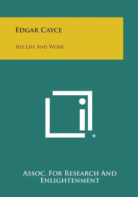 Edgar Cayce: His Life and Work - Paperback
