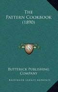 The Pattern Cookbook (1890) - Hardcover