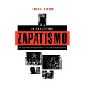 International Zapatismo: The Construction of Solidarity in the Age of Globalization - Paperback