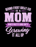 Behind Every Great Kids Is A Mom: Funny Quotes and Pun Themed College Ruled Composition Notebook - Paperback