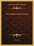 Two Treatises of Government - Hardcover