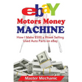 eBay Motors Money Machine: How I Make $500 a Week Selling Used Auto Parts on eBa - Paperback