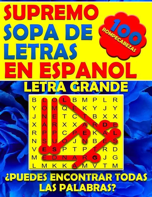 Supremo Sopa de Letras en Espanol Letra Grande: Spanish Word Search Books for Adults Large Print. Búsqueda de Palabras Para Adultos (Spanish Edition) - Paperback