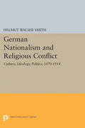 German Nationalism and Religious Conflict: Culture, Ideology, Politics, 1870-1914 - Paperback