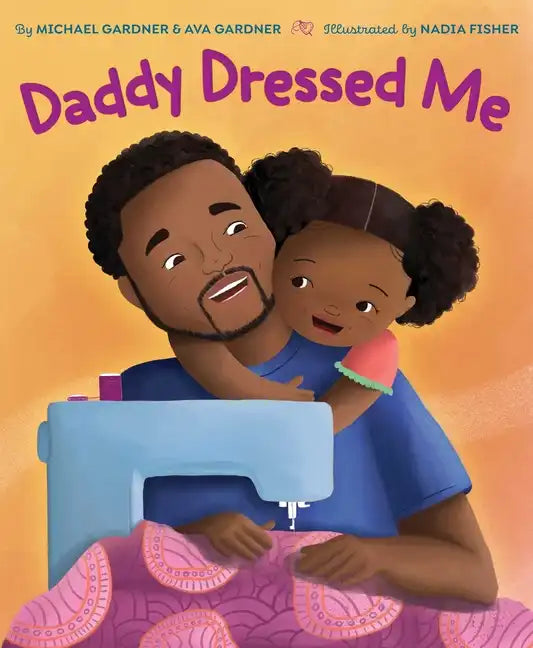 Daddy Dressed Me - Hardcover