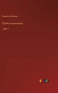 Sobrino aumentado: Tomo 1 - Hardcover