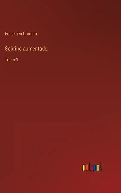 Sobrino aumentado: Tomo 1 - Hardcover
