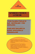 Spanish- French Lexicon: 12,000 Words Similar In Both Languages - Paperback