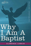 Why I Am a Baptist - Paperback