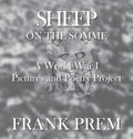 Sheep On The Somme: A World War I Picture and Poetry Book - Hardcover