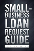 Small Business Loan Request Guide - Paperback