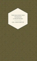 The Man Who Was Thursday - A Nightmare - Hardcover