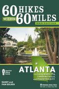 60 Hikes Within 60 Miles: Atlanta: Including Marietta, Lawrenceville, and Peachtree City - Hardcover