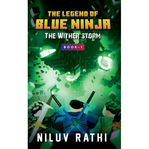 The Legend Of Blue Ninja: The Wither Storm - Paperback