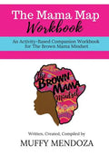 The Mama Map Workbook: Activity-Based Workbook for The Brown Mama Mindset - Paperback