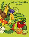 Fruit and Vegetables Coloring Book 1 - Paperback