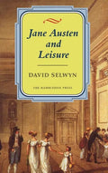 Jane Austen and Leisure - Hardcover