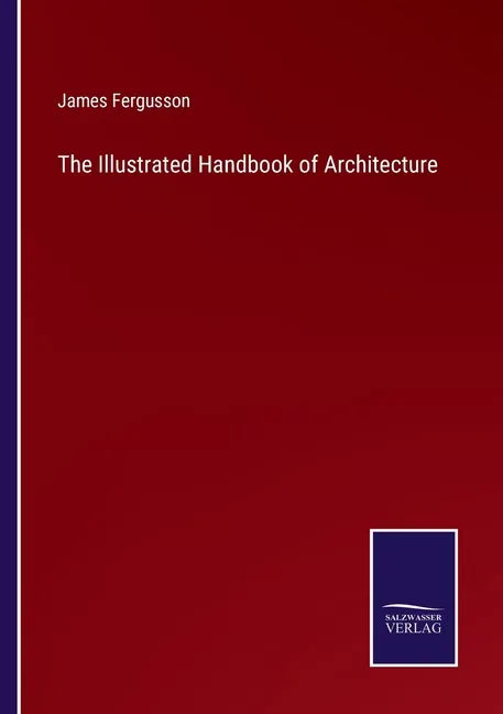 The Illustrated Handbook of Architecture - Paperback