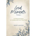 God Moments - Volume 1: 30 Daily Devotions to Awaken and Grow Your Faith - Paperback