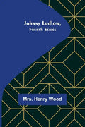 Johnny Ludlow, Fourth Series - Paperback