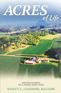 Acres of Life: Lessons Learned on a Family Dairy Farm - Paperback