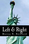 Left & Right (Large Print Edition): The Prospects for Liberty - Paperback