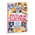 How to Win an Election (a Most Unreliable Guide) - Paperback