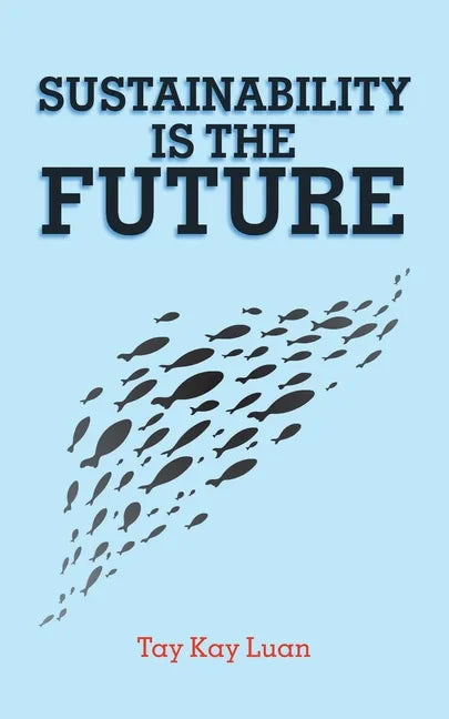 Sustainability Is the Future - Paperback