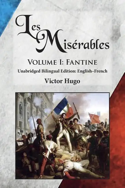 Les Misérables, Volume I: Fantine: Unabridged Bilingual Edition: English-French - Paperback