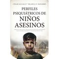 Perfiles Psiquiátricos de Niños Asesinos - Paperback
