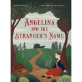 Angelina and the Stranger's Name - Hardcover