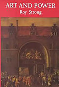 Art and Power: Renaissance Festivals 1450-1650 - Paperback