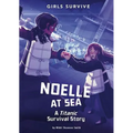 Noelle at Sea: A Titanic Survival Story - Hardcover