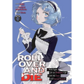 Roll Over and Die: I Will Fight for an Ordinary Life with My Love and Cursed Sword! (Manga) Vol. 4 - Paperback