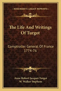 The Life and Writings of Turgot: Comptroller General of France 1774-76 - Paperback