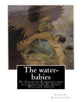 The water-babies, By Charles Kingsleyand illustration By Jessie Willcox Smith(children's novel): Jessie Willcox Smith (September 6, 1863 - May 3, 1935 - Paperback