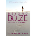 Beyond Booze: Stepping Into Sobriety - Paperback
