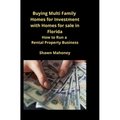 Buying Multi Family Homes for Investment with Homes for sale in Florida: How to Run a Rental Property Business - Paperback