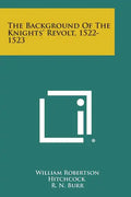 The Background Of The Knights' Revolt, 1522-1523 - Paperback