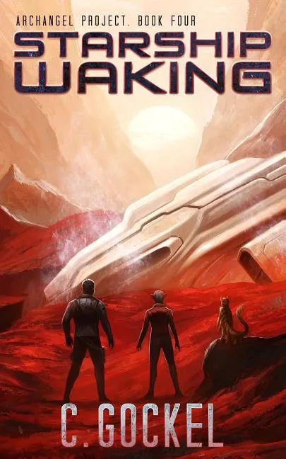 Starship Waking: Archangel Project. Book 4 - Paperback