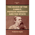 The Origin of the Family, Private Property and the State - Paperback