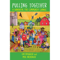 Pulling Together: A Handbook for Community Change - Paperback
